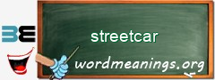 WordMeaning blackboard for streetcar